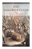 Die Saxoborussen: Historischer Roman