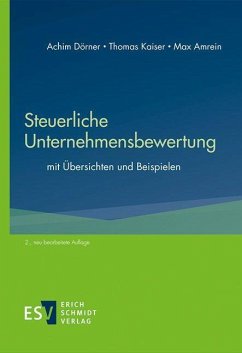 Steuerliche Unternehmensbewertung - Dörner, Achim;Kaiser, Thomas;Amrein, Max