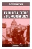 L'Adultera, Cécile & Die Poggenpuhls (Berliner Romane)