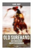 Old Surehand (Historischer Abenteuerroman) - Alle 3 Bände