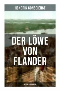 Der Löwe von Flander (Historischer Roman) - Conscience, Hendrik