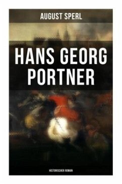 Hans Georg Portner (Historischer Roman) - Sperl, August