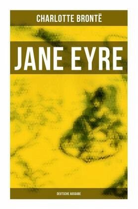 Jane Eyre (Deutsche Ausgabe) Jane Eyre (Deutsche Ausgabe)