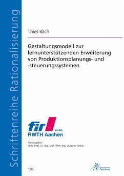 Gestaltungsmodell zur lernunterstützenden Erweiterung von Produktionsplanungs- und -steuerungssystemen - Bach, Thies