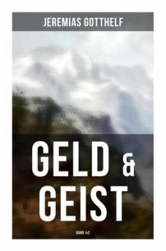 Geld & Geist (Band 1&2) - Gotthelf, Jeremias