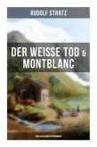 Der weiße Tod & Montblanc: Zwei fesselnde Bergromane