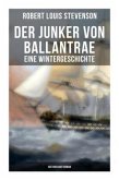 Der Junker von Ballantrae: Eine Wintergeschichte (Historischer Roman)