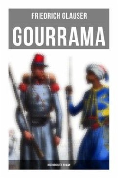 Gourrama: Historischer Roman - Glauser, Friedrich