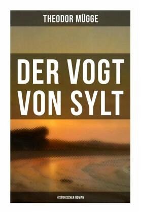 Der Vogt von Sylt (Historischer Roman)