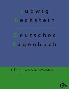 Deutsches Sagenbuch - Bechstein, Ludwig