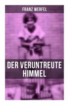 Der veruntreute Himmel - Werfel, Franz