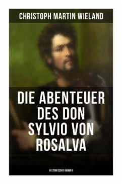 Die Abenteuer des Don Sylvio von Rosalva (Historischer Roman) - Wieland, Christoph Martin