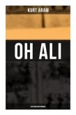 Oh Ali: Historischer Roman