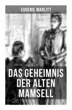 Das Geheimnis der alten Mamsell - Marlitt, Eugenie