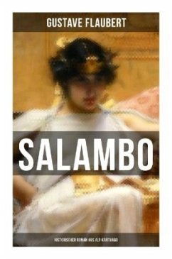 SALAMBO: Historischer Roman aus Alt-Karthago - Flaubert, Gustave