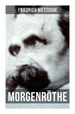 Morgenröthe - Nietzsche, Friedrich