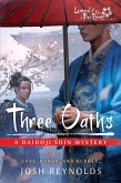 Three Oaths (The Daidoji Shin Mysteries, #4) (eBook, ePUB) Three Oaths (The Daidoji Shin Mysteries, #4) (eBook, ePUB)