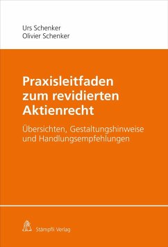 Praxisleitfaden zum revidierten Aktienrecht - Schenker, Urs; Schenker, Olivier