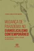 Mudança de Paradigma no Evangelicalismo Contemporâneo (eBook, ePUB)