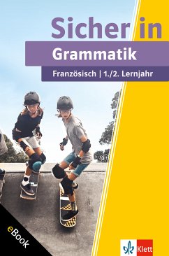 Klett Sicher in Französisch Grammatik 1./2. Lernjahr (eBook, PDF) - Füßle, Gesa Louise; Malek, Bettina