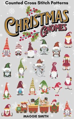 Christmas Gnomes   Counted Cross Stitch Pattern Book (eBook, ePUB) - Smith, Maggie