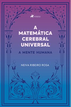 A Matemática Cerebral Universal (eBook, ePUB) - Rosa, Neiva Ribeiro