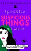 Squirrel & Swan Suspicious Things (S & S Investigations, #6) (eBook, ePUB)