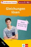 Klett 10-Minuten-Training Mathematik Gleichungen lösen 7.–10. Klasse (eBook, PDF)