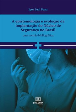 Cover A epistemologia e evolução da implantação do núcleo de segurança no brasil (eBook, ePUB)