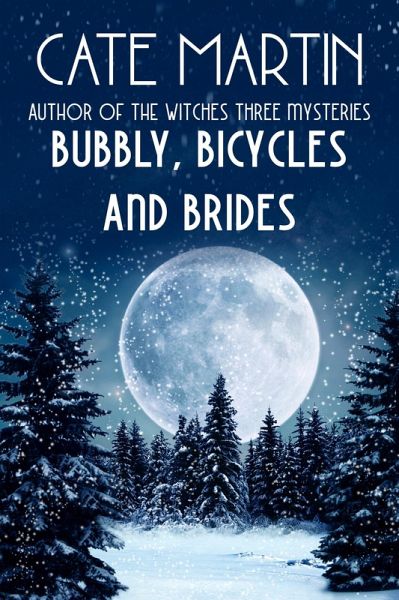 Bubbly, Bicycles and Brides (eBook, ePUB) Bubbly, Bicycles and Brides (eBook, ePUB)