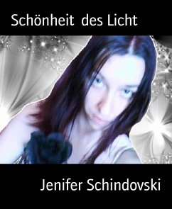 Schönheit des Licht (eBook, ePUB) - Schindovski, Jenifer