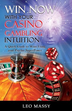 Win Now with Your Casino Gambling Intuition (eBook, ePUB) - Massy, Leo