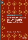 Transitional (in)Justice and Enforcing the Peace on Palestine