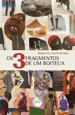 Os 3 fragmentos de um Boiteux (eBook, ePUB) Os 3 fragmentos de um Boiteux (eBook, ePUB)