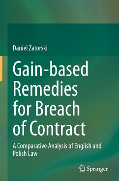 Gain-based Remedies for Breach of Contract - Zatorski, Daniel