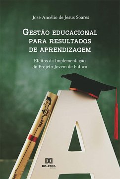 Gestão educacional para resultados de aprendizagem (eBook, ePUB) - Soares, José Ancélio de Jesus