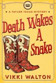 Death Wakes A Snake (A Taylor Texas Mystery) (eBook, ePUB)