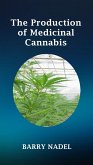 The Production of Medicinal Cannabis in Greenhouses (greenhouse Production, #2) (eBook, ePUB)