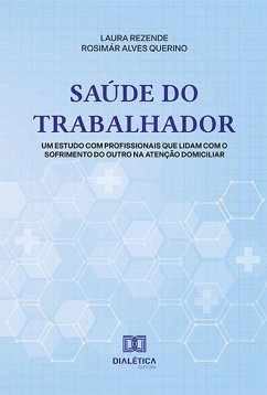 Saúde do trabalhador (eBook, ePUB) - Rezende, Laura; Querino, Rosimár Alves