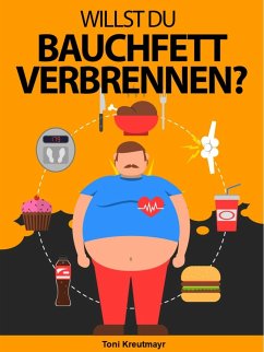 Willst du Bauchfett verbrennen? (eBook, ePUB) - Kreutmayr, Toni