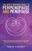 The Wiser Woman's Guide to Perimenopause and Menopause (eBook, ePUB)