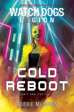 Watch Dogs Legion: Cold Reboot (eBook, ePUB) - Macniven, Robbie
