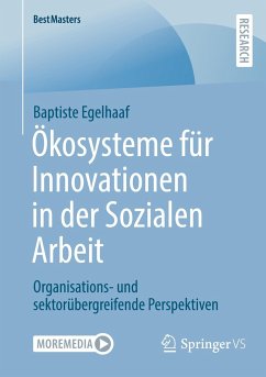 Ökosysteme für Innovationen in der Sozialen Arbeit - Egelhaaf, Baptiste
