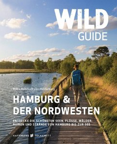 Wild Guide Hamburg & der Nordwesten - Nehrhoff von Holderberg, Björn