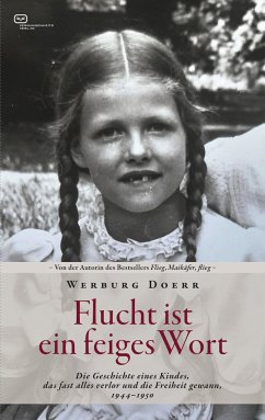 Flucht ist ein feiges Wort - Doerr, Werburg