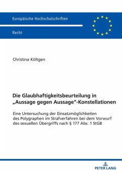 Die Glaubhaftigkeitsbeurteilung in ¿Aussage gegen Aussage¿-Konstellationen - Költgen, Christina