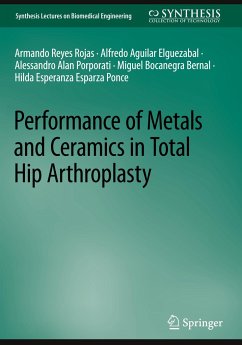 Performance of Metals and Ceramics in Total Hip Arthroplasty - Reyes Rojas, Armando;Aguilar Elguezabal, Alfredo;Porporati, Alessandro Alan