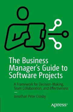 The Business Manager's Guide to Software Projects - Crosby, Jonathan Peter