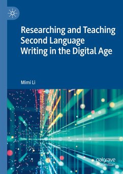 Researching and Teaching Second Language Writing in the Digital Age - Li, Mimi