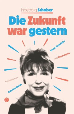 Die Zukunft war gestern - Schober, Ingeborg